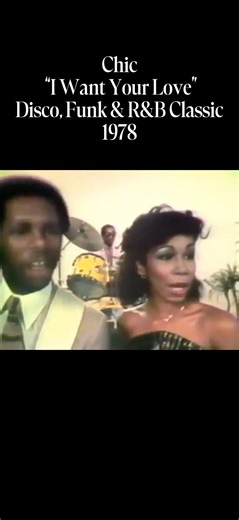 Chic – “I Want Your Love” | Disco, Funk & R&B Classic #musichistory