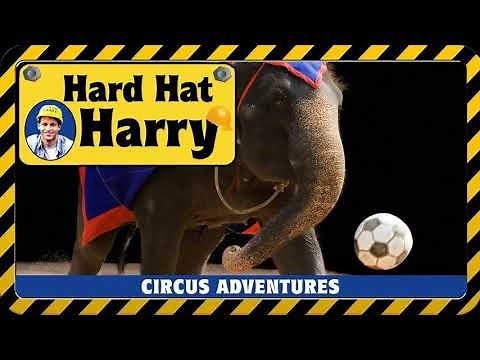 HARD HAT HARRY CIRCUS ADVENTURES (song)