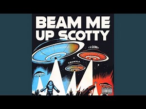 BEAM ME UP SCOTTY