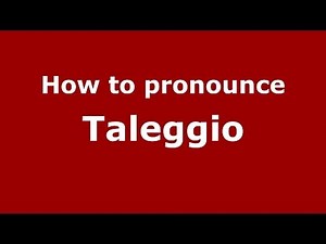 How to pronounce Taleggio (Italian/Italy) - PronounceNames.com