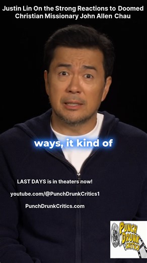 Justin Lin talks his new film LAST DAYS and the continued strong reactions to Christian missionary John Allen Chau! #Empathy #HumanConnection #Storytelling #ConversationsThatMatter #Understanding #JustinLin #JohnAllenChau #ChristianMissionary #Christianity #Missionaries | Punch Drunk Critics