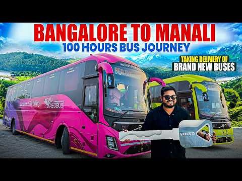 Spending 100 Hours in VOLVO Bus 🤯 | Bangalore to Manali | Delivery of New Buses | 2900 Kms - 5 Days