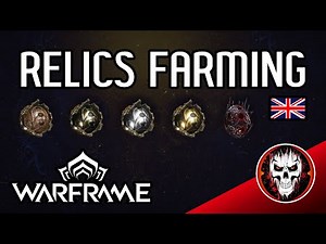 Relics - how they work and best way to farm - Warframe Guides