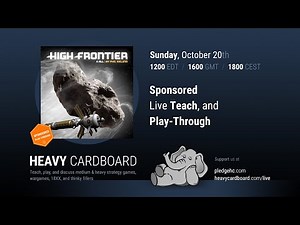 High Frontier 4th Edition 3p Teaching & Play-through by Heavy Cardboard