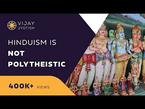 Hinduism is not polytheistic
