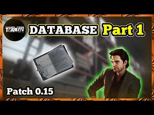Database Part 1 Guide - Patch 0.15 | Escape from Tarkov