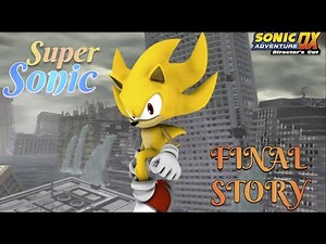 Sonic Adventure DX (PC) (HD) Super Sonic Story game GAMEPLAY Walkthrough Final PART