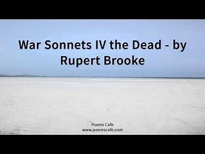 War Sonnets IV the Dead by Rupert Brooke