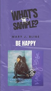 Mary J. Blige - Be Happy (What's The Sample?) #whatsthesample