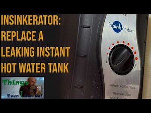 How to replace a leaking Insinkerator Instant Hot Water Unit