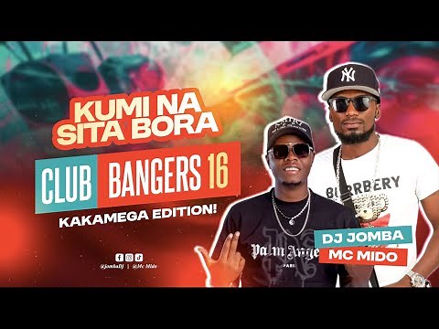 CLUB BANGERS sn 16 - DJ JOMBA ft MC MIDO (Taya, Donjo Maber, Bongo, Bien, Latest Club Mix