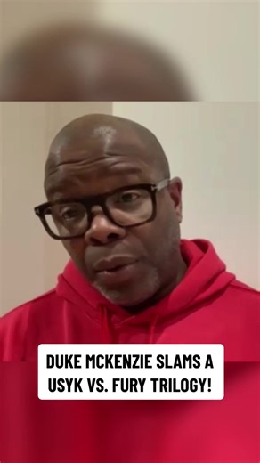 Duke McKenzie Critiques Usyk vs Fury Trilogy