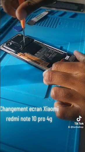Changement ecran Xiaomi redmi note 10 pro 4g