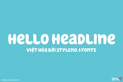 [Miễn phí] SVN-Hello Headline - Việt hóa - STYLEno.1 Fonts