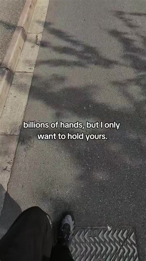 Billions of Hands But I Only Want to Hold Yours — Dating Quote