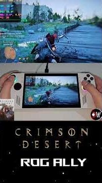 CRIMSON DESERT ROG ALLY Z1 Extreme Performance First Look: Is it Playable?