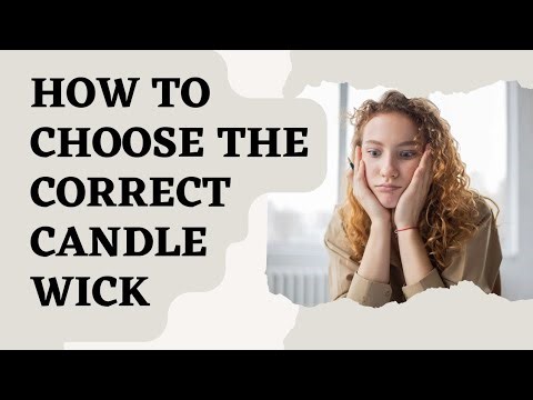 HOW TO KNOW THE CORRECT CANDLE WICK SIZE FOR CANDLE MAKING | HOW TO CHOOSE CORRECT CANDLE WICK