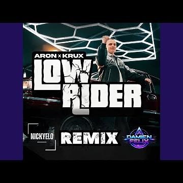 Low Rider (NICKYELO & Damien Felix Remix)