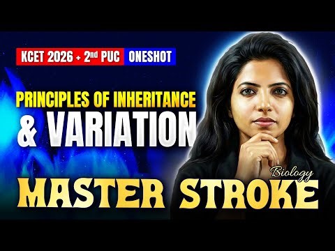 Principles of Inheritance and Variation One Shot | KCET Biology | 2nd PUC | KCET 2026 Masterstroke 🚀