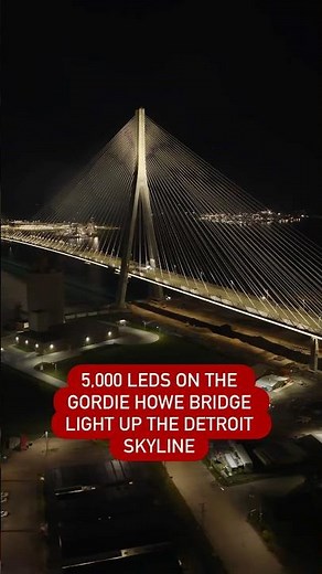 5,000 LEDs on the Gordie Howe Bridge light up the Detroit Skyline