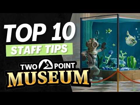 Top 10 Staff Tips for Running a Successful Museum | Two Point Museum