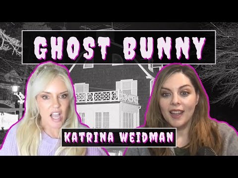 From Haunted Houses to Paranormal State with Katrina Weidman | Ghost Bunny