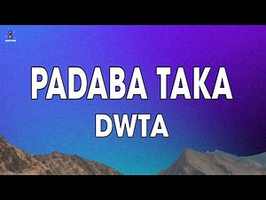 dwta - Padaba Taka (Lyrics)