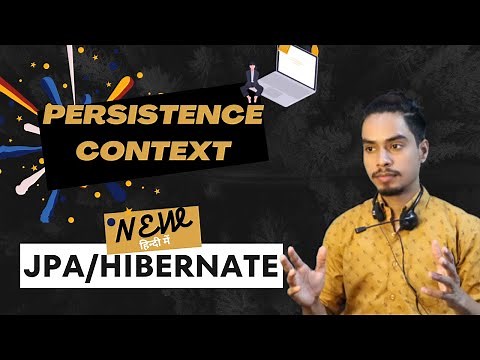 Persistence Context & First Hibernate App Setup - JPA/Hibernate Tutorial For Beginners