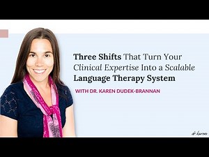 3 Shifts to Turn Clinical Expertise Into a Scalable Language Therapy System MC
