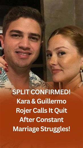 Kara & Guillermo Rojer Calls It Quit After Constant Marriage Struggles! Read More 👇👇 | 90 Day Fiance Gossips & Reality Updates