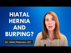 Burping and Hiatal Hernia - the Surprising Connection
