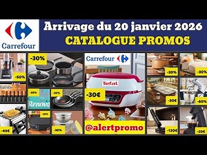catalogue CARREFOUR du 20 janvier 2026 ✅ Arrivage maison cuisine 🔥 Promos deals pub