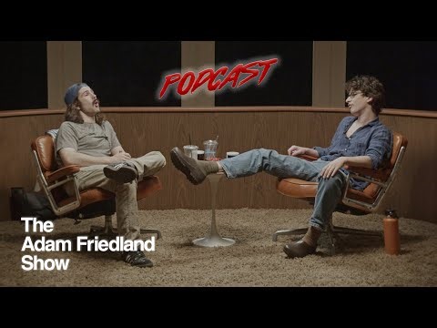 The Adam Friedland Show Podcast - Episode 16