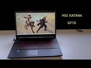 MSI Katana GF 76 Gaming Notebook, Overview and Benchmark, Windows 11