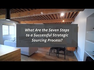What Are the Seven Steps to a Successful Strategic Sourcing Process?