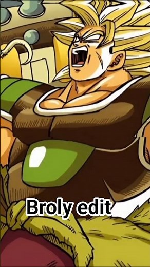 Broly edit 4k #shorts #anime #edit #animeedit #dbs #dbz #broly #brolyedit #animeedit #latecontent