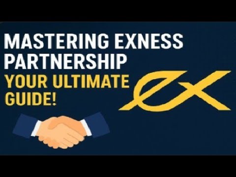 Mastering Exness Partnership: Your Ultimate Guide!