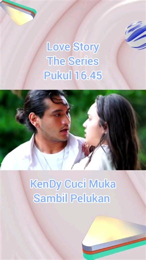 Berantemnya KenDy lucu gak sih?? #LoveStoryTheSeries #SCTVSinetron #drama #keluarga #BestCouple #fyp