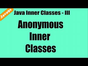 Java Inner classes - 3 - Anonymous Inner classes Tutorial | Java9.com