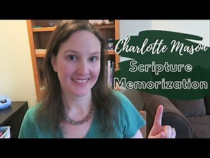 Scripture Memorization Using the Charlotte Mason Method