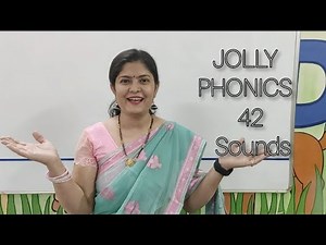 JOLLY PHONICS 42 SOUNDS || SAVITA SINGH CHOUHAN ||
