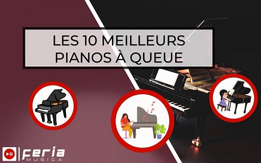 Acheter un Pianos à Queue: Notre Top 10 [Guide 2025] | Feria Musica