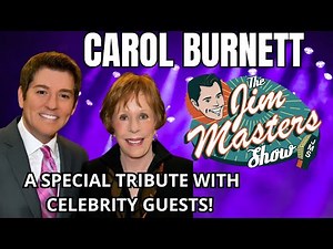 Carol Burnett 90th Birthday Tribute, Celebrity Friends, Son of Harvey Korman on The Jim Masters Show