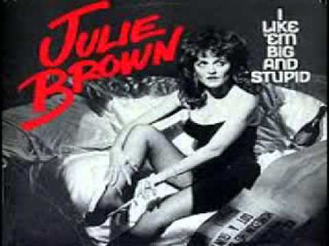 Julie Brown - I Like Em' Big And Stupid (Original 12" Vinyl)