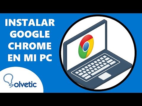 Cómo Instalar Google Chrome en mi PC ✔️