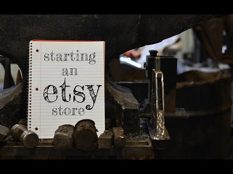 Starting an Etsy Shop to Sell Your Hand Forged Blacksmithing Projects