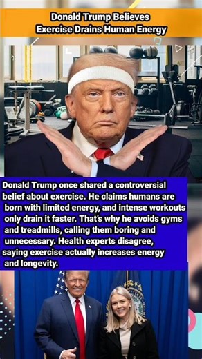 Donald Trump Believes Exercise Drains Human Energy