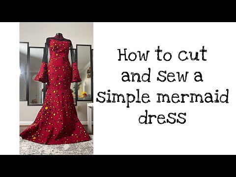How to Cut and Sew a simple Mermaid Dress *no patterns*