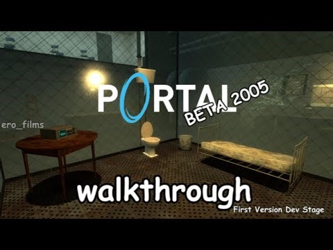 Portal 2005 BETA Walkthrough [2005]
