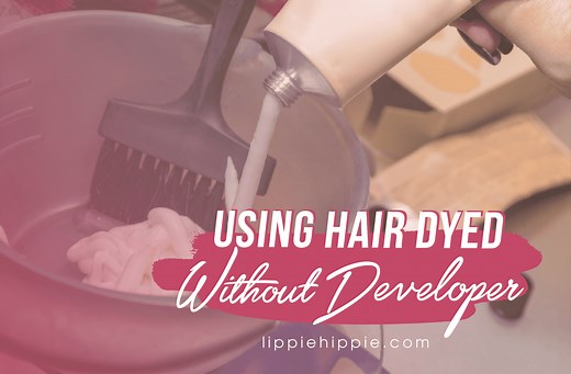 Can You Use Hair Dye Without a Developer?